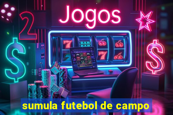 sumula futebol de campo